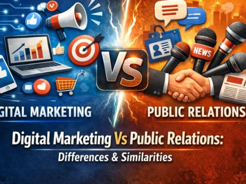 Digital Marketing Vs Public Relations: Differences & Similarities