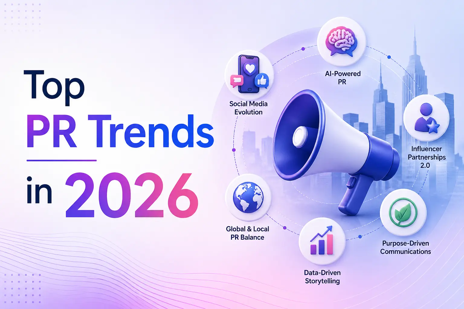 PR Trends in 2026: What Marketers Need to Know