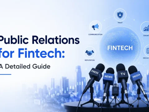Public Relations for Fintech: A Detailed Guide