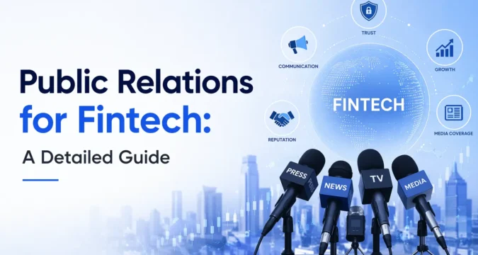 Public Relations for Fintech: A Detailed Guide