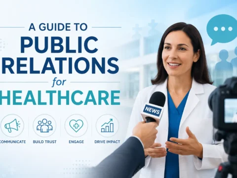 A Guide to Public Relations for Healthcare